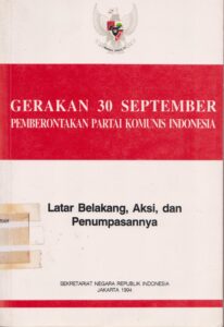 Book Cover: Gerakan 30 September Pemberontakan Partai Komunis Indonesia Latar Belakang, Aksi dan Penumpasannya